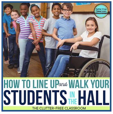 HOW TO LINE UP YOUR STUDENTS and WALK in a LINE