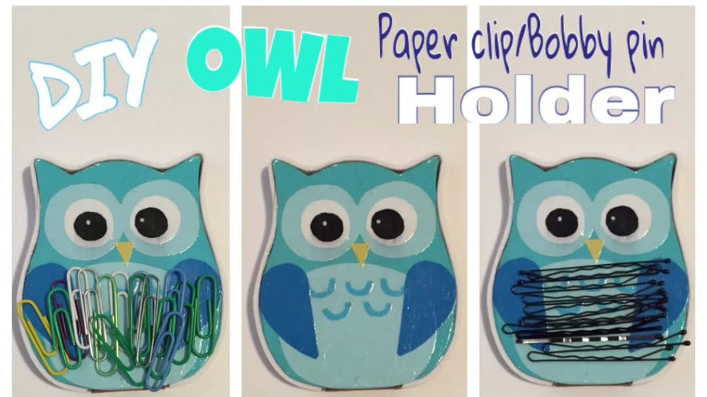 Owl Paper Clip/Bobby Pin Holder DIY