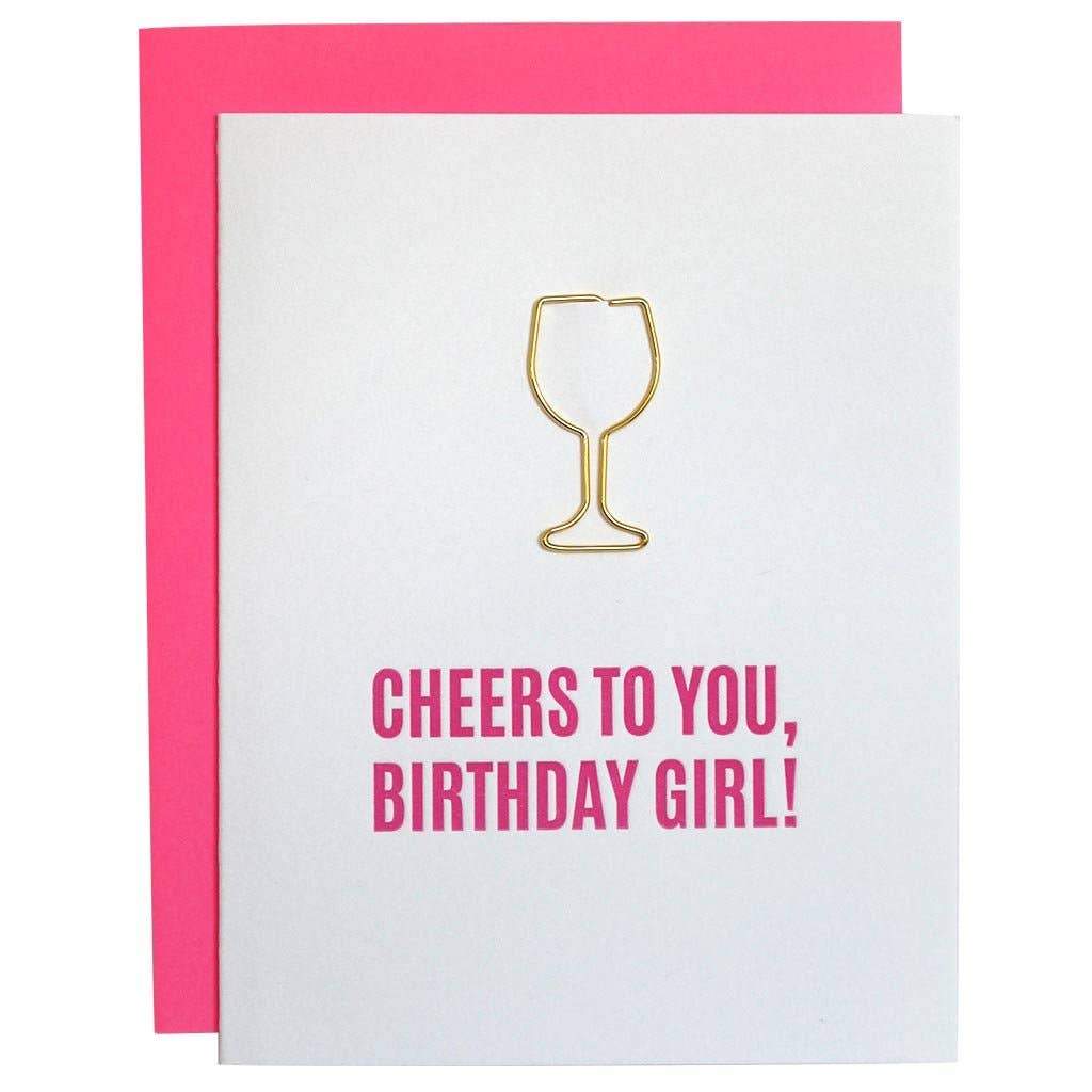 Cheers To You, Birthday Girl - Paper Clip Letterpress Birthday Greeting Card