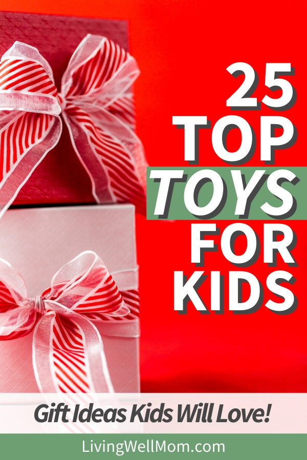 25 Hottest Toys for Kids 2019